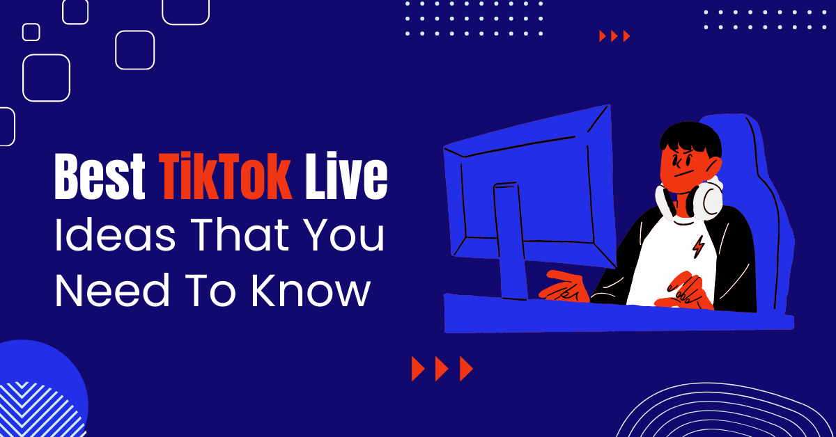 Best Tik Tok Live Ideas That You Need To Know
